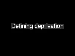 Defining deprivation