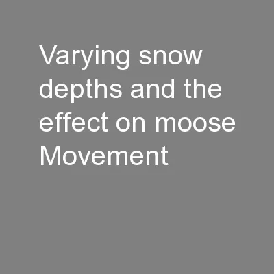 Varying snow depths and the effect on moose Movement