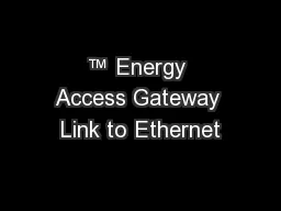 ™ Energy Access Gateway Link to Ethernet