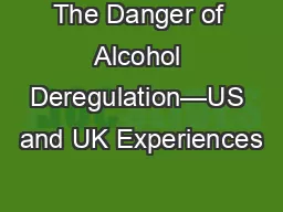The Danger of Alcohol Deregulation—US and UK Experiences