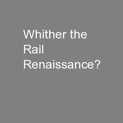 Whither the Rail Renaissance?