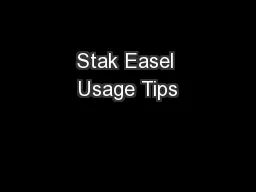 Stak Easel Usage Tips