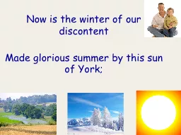 Now is the winter of our discontent