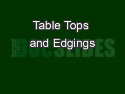 Table Tops and Edgings