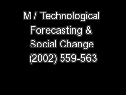 M / Technological Forecasting & Social Change (2002) 559-563