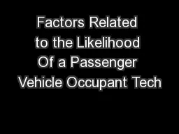 Factors Related to the Likelihood Of a Passenger Vehicle Occupant Tech