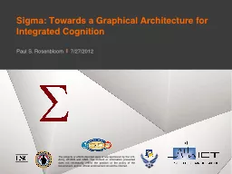 Sigma: Towards a Graphical Architecture for Integrated Cogn