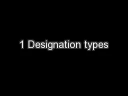 1 Designation types