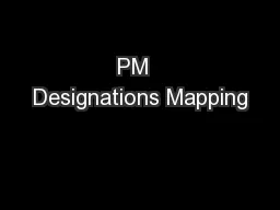 PM  Designations Mapping