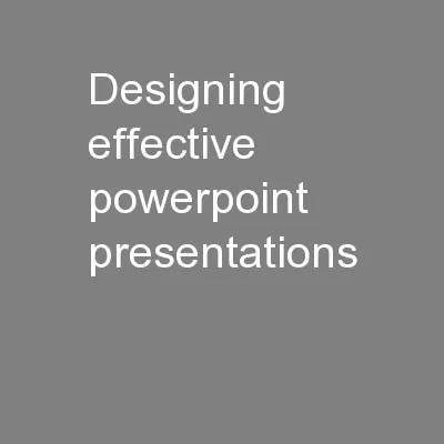 Designing Effective PowerPoint Presentations