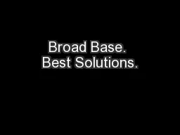 Broad Base. Best Solutions.