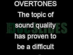FUNDAMENTAL TONES  OVERTONES The topic of sound quality has proven to be a difficult one