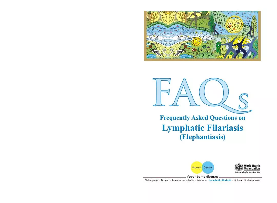 Frequently Asked Questions on  Lymphatic Filariasis (Elephantiasis)
..