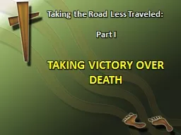 TAKING VICTORY OVER DEATH