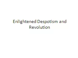 Enlightened Despotism and Revolution