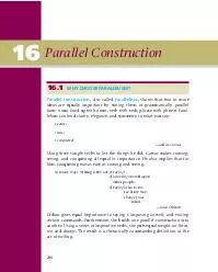 WHY CHOOSE PARALLELISM Parallel construction also called parallelism shows that two or