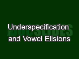Underspecification and Vowel Elisions