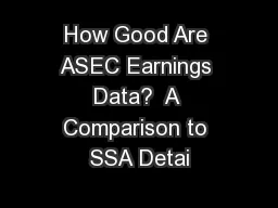 How Good Are ASEC Earnings Data?  A Comparison to SSA Detai