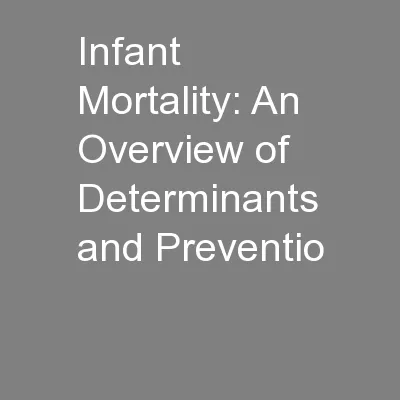 Infant Mortality: An Overview of Determinants and Preventio