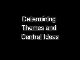 Determining Themes and Central Ideas