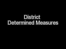 District Determined Measures
