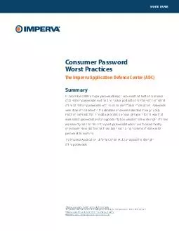 WHITE PAPER Consumer Password Worst Practices The Imperva Application Defense Center ADC Summary In December  a major password breach occurred that led to the release of  million passwords