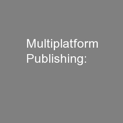 Multiplatform Publishing: