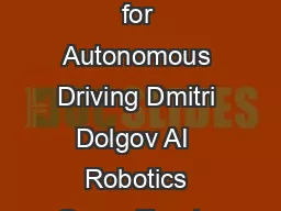 Practical Search Techniques in Path Planning for Autonomous Driving Dmitri Dolgov AI 