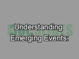 Understanding Emerging Events: