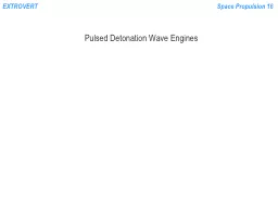 Pulsed Detonation Wave Engines