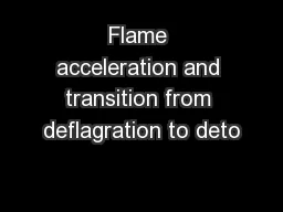 Flame acceleration and transition from deflagration to deto