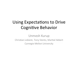 Using Expectations to Drive Cognitive Behavior