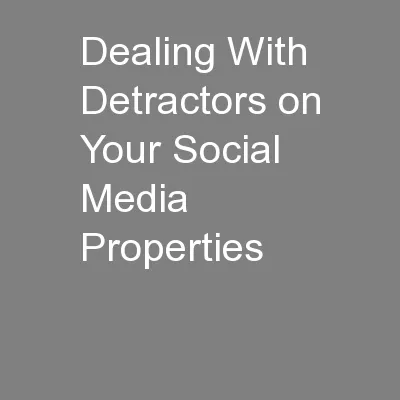 Dealing With Detractors on Your Social Media Properties