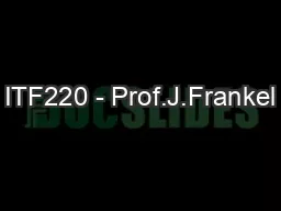 ITF220 - Prof.J.Frankel