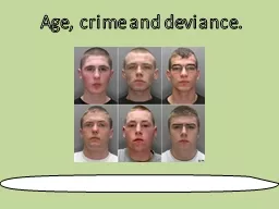 Age, crime and deviance.