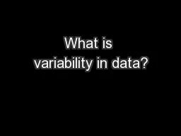 What is variability in data?