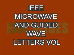 IEEE MICROWAVE AND GUIDED WAVE LETTERS VOL