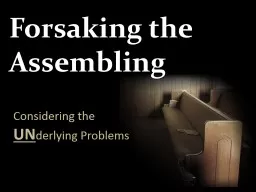 Forsaking the Assembling