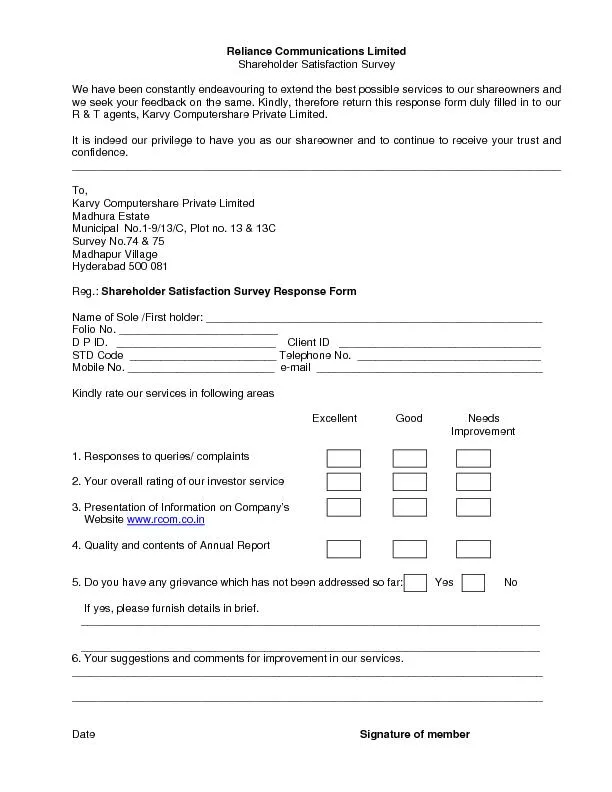 Shareholder Satisfaction Survey We have been constantly endeavouring t