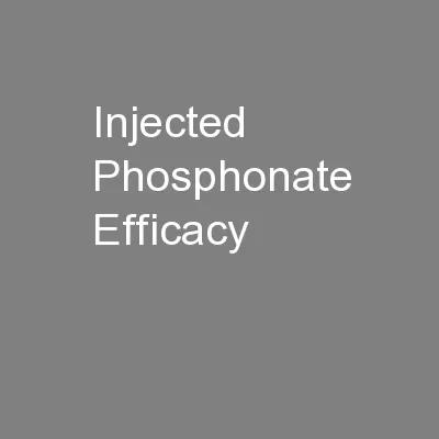 Injected Phosphonate Efficacy