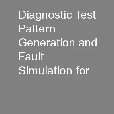 Diagnostic Test Pattern Generation and Fault Simulation for