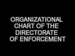 ORGANIZATIONAL CHART OF THE DIRECTORATE OF ENFORCEMENT