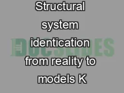 Structural system identication from reality to models K