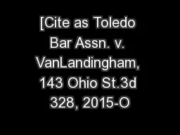 [Cite as Toledo Bar Assn. v. VanLandingham, 143 Ohio St.3d 328, 2015-O