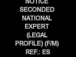 VACANCY NOTICE SECONDED NATIONAL EXPERT (LEGAL PROFILE) (F/M) REF.: ES