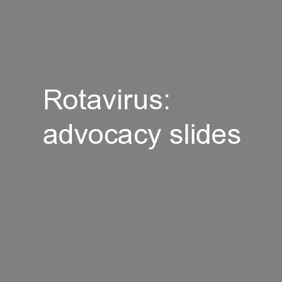 Rotavirus: advocacy slides