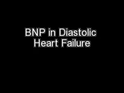 BNP in Diastolic Heart Failure