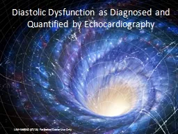 Diastolic Dysfunction as Diagnosed and Quantified by Echoca
