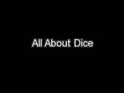 All About Dice
