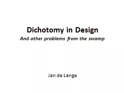 Dichotomy in Design